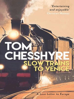 cover image of Slow Trains to Venice: a Love Letter to Europe